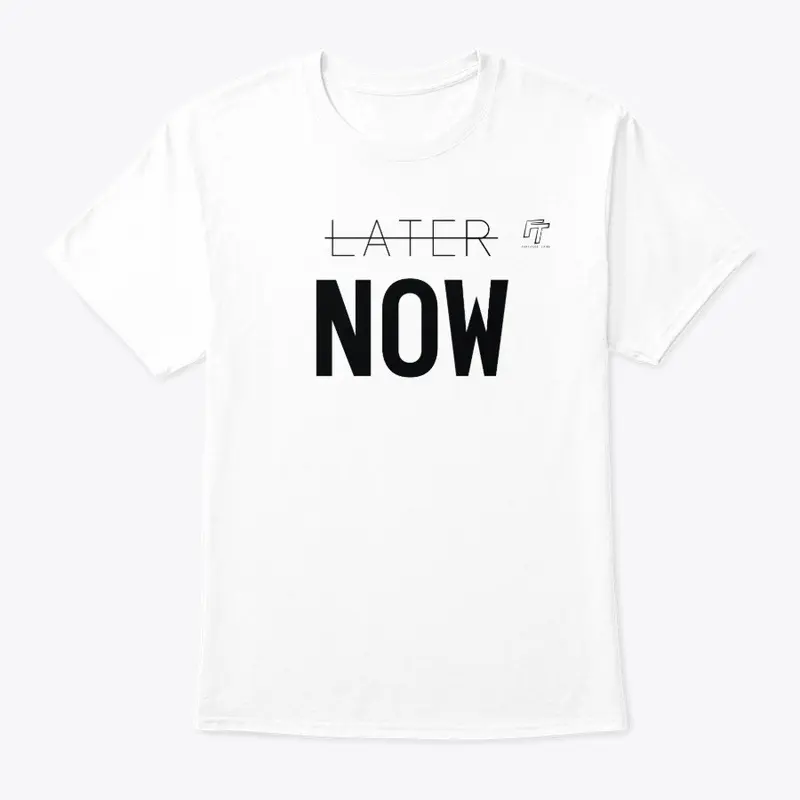 Later Now T-shirt (BLACK)