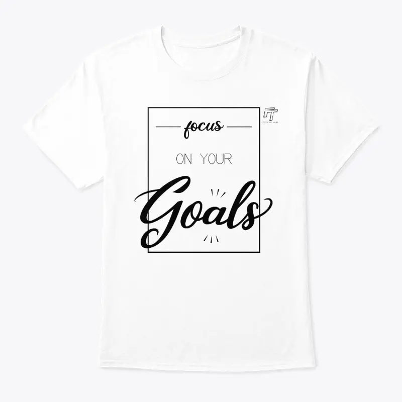 Focus On Your Goals T-shirt (BLACK)